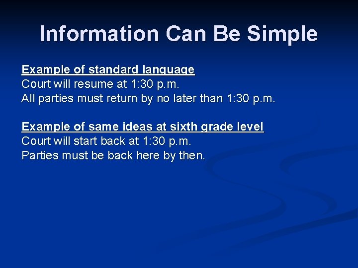 Information Can Be Simple Example of standard language Court will resume at 1: 30