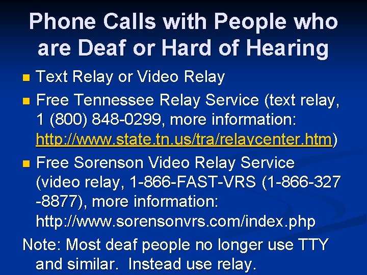 Phone Calls with People who are Deaf or Hard of Hearing Text Relay or