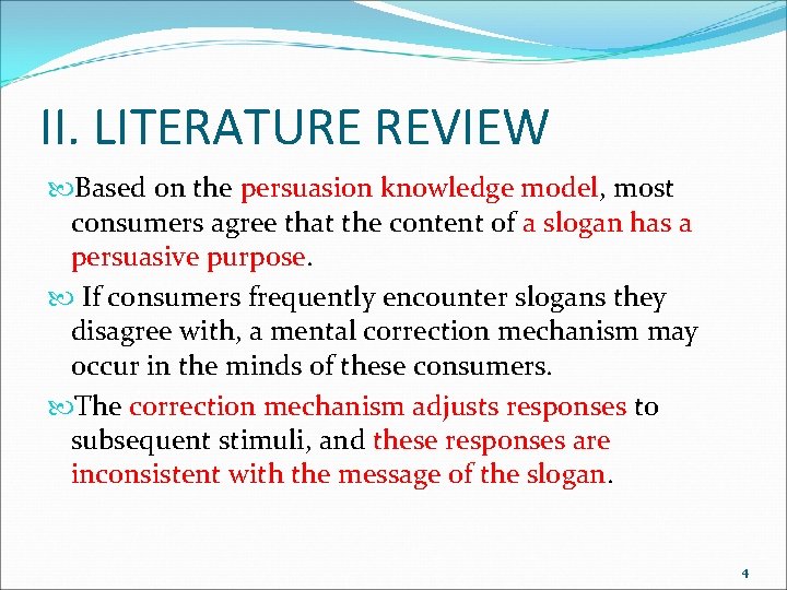 II. LITERATURE REVIEW Based on the persuasion knowledge model, most consumers agree that the