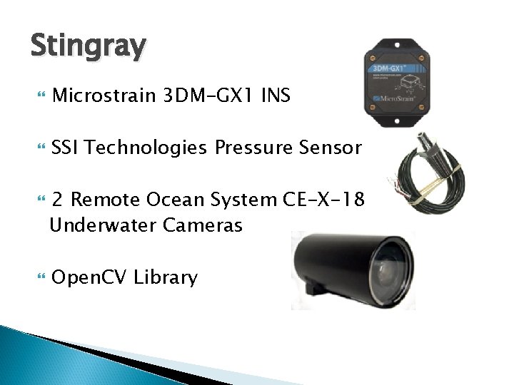 Stingray Microstrain 3 DM-GX 1 INS SSI Technologies Pressure Sensor 2 Remote Ocean System