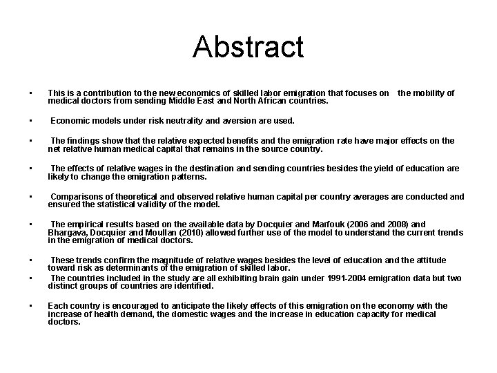 Abstract • This is a contribution to the new economics of skilled labor emigration