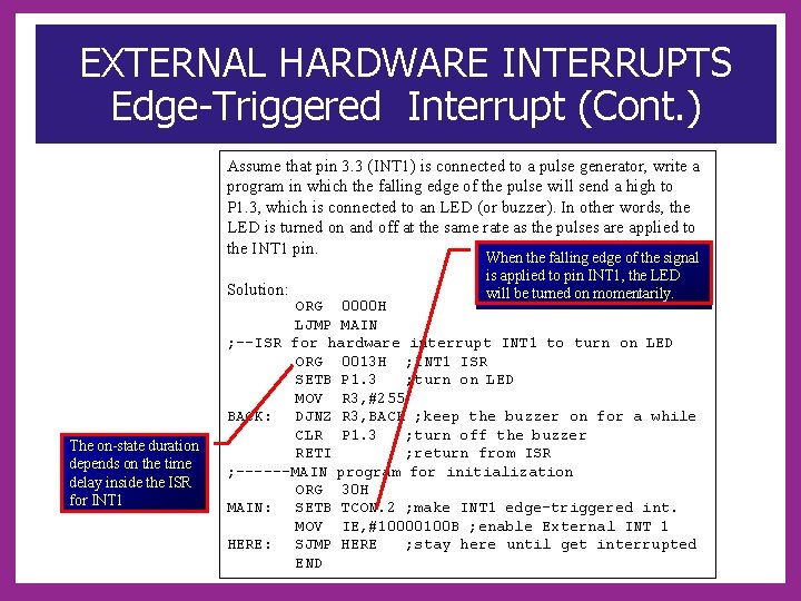 EXTERNAL HARDWARE INTERRUPTS Edge-Triggered Interrupt (Cont. ) Assume that pin 3. 3 (INT 1)