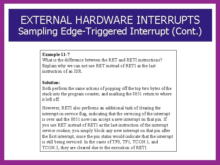 EXTERNAL HARDWARE INTERRUPTS Sampling Edge-Triggered Interrupt (Cont. ) Example 11 -7 What is the