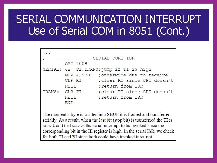 SERIAL COMMUNICATION INTERRUPT Use of Serial COM in 8051 (Cont. ) 