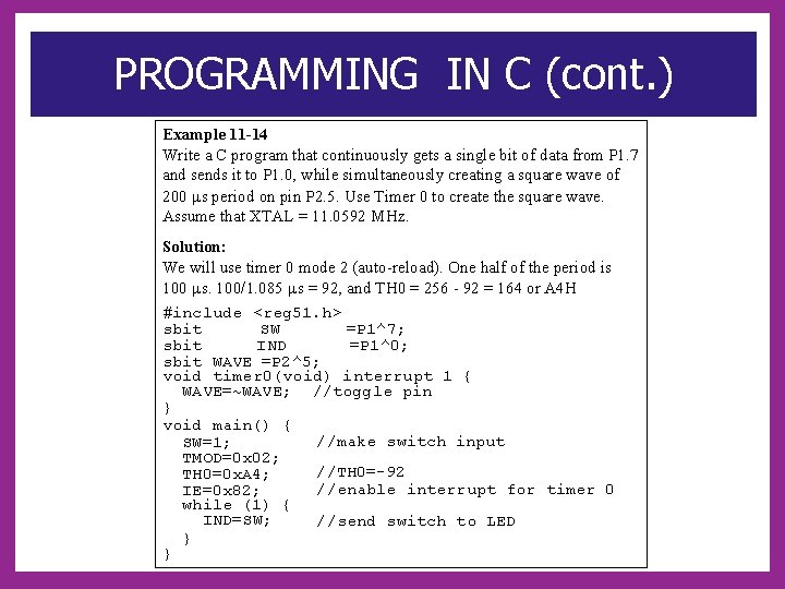 PROGRAMMING IN C (cont. ) Example 11 -14 Write a C program that continuously