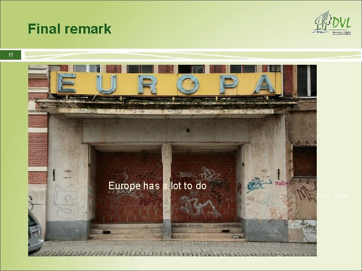 Final remark 17 Europe has a lot to do Foto: v. Elsen 