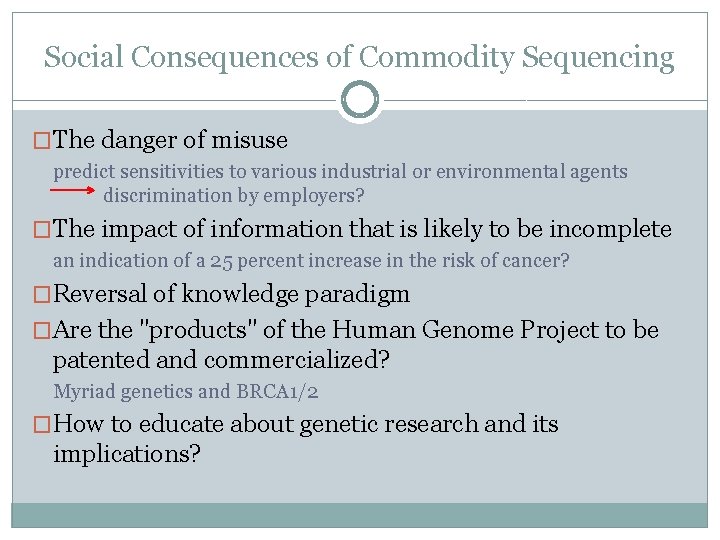 Social Consequences of Commodity Sequencing �The danger of misuse predict sensitivities to various industrial