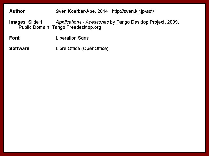 Author Sven Koerber-Abe, 2014 http: //sven. kir. jp/aot/ Images Slide 1 Applications - Acessories