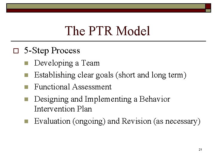 The PTR Model o 5 -Step Process n n n Developing a Team Establishing