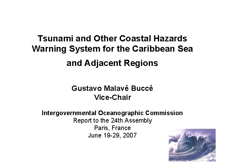 Tsunami and Other Coastal Hazards Warning System for the Caribbean Sea and Adjacent Regions