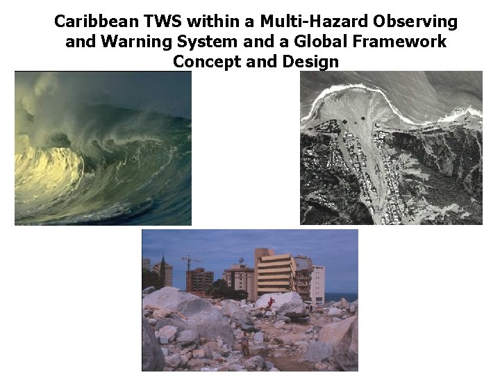 Caribbean TWS within a Multi-Hazard Observing and Warning System and a Global Framework Concept