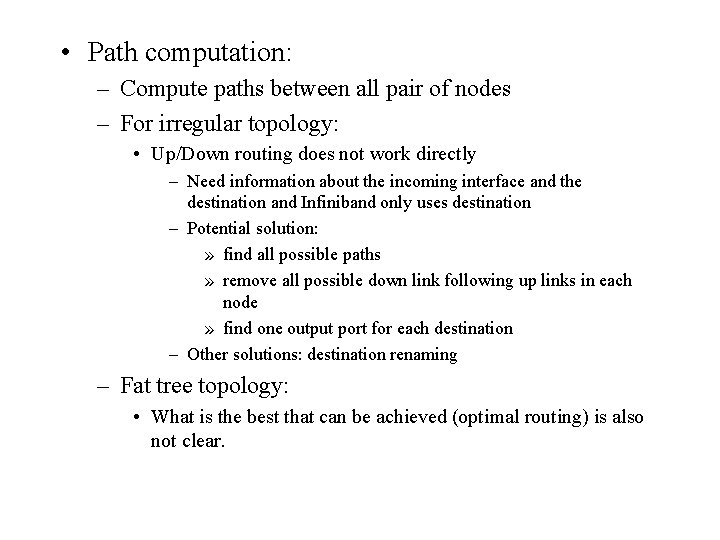 • Path computation: – Compute paths between all pair of nodes – For