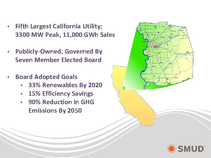  Fifth Largest California Utility; 3300 MW Peak, 11, 000 GWh Sales Publicly-Owned; Governed