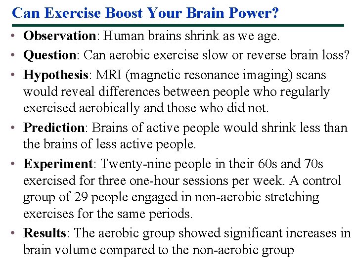 Can Exercise Boost Your Brain Power? • Observation: Human brains shrink as we age.