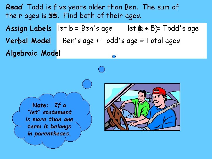 Read Todd is five years older than Ben. The sum of their ages is