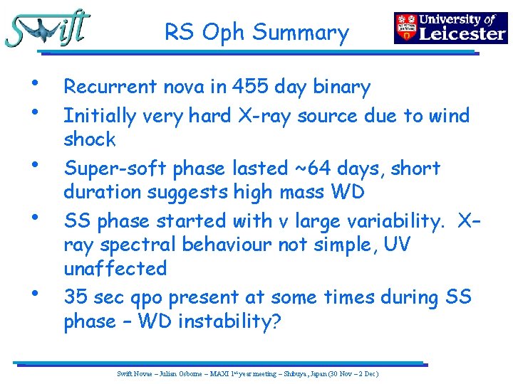 RS Oph Summary • • • Recurrent nova in 455 day binary Initially very