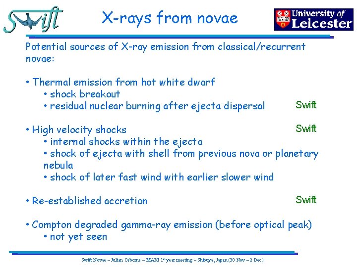 X-rays from novae Potential sources of X-ray emission from classical/recurrent novae: • Thermal emission