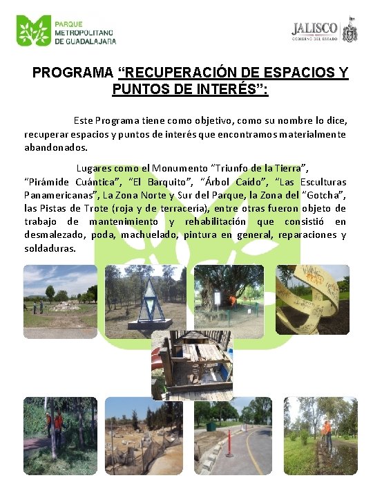 PROGRAMA “RECUPERACIÓN DE ESPACIOS Y PUNTOS DE INTERÉS”: Este Programa tiene como objetivo, como