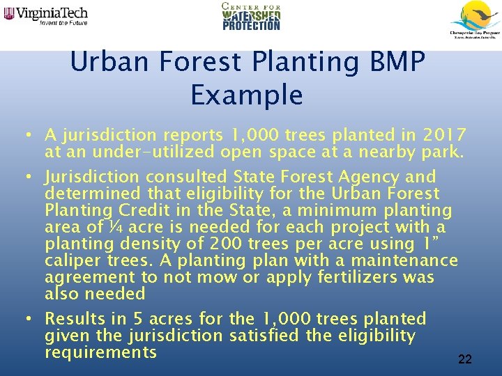 Urban Forest Planting BMP Example • A jurisdiction reports 1, 000 trees planted in