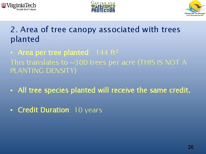 2. Area of tree canopy associated with trees planted • Area per tree planted:
