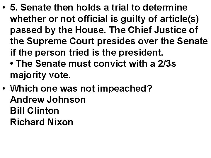  • 5. Senate then holds a trial to determine whether or not official