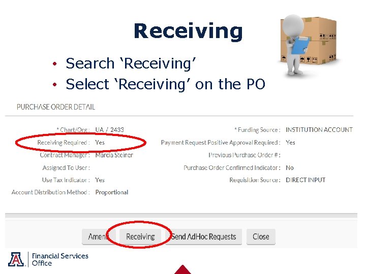 Receiving • Search ‘Receiving’ • Select ‘Receiving’ on the PO 