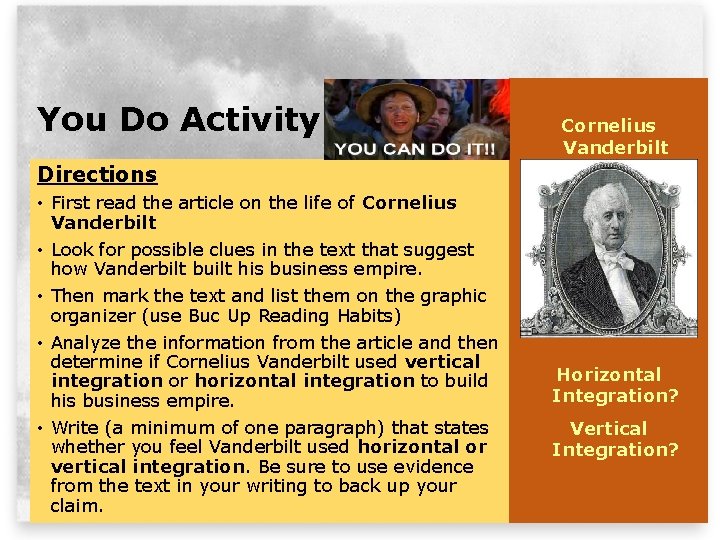 You Do Activity Cornelius Vanderbilt Directions • First read the article on the life