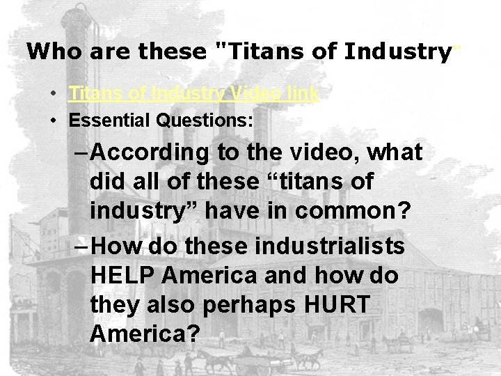 Who are these "Titans of Industry" • Titans of Industry Video link • Essential