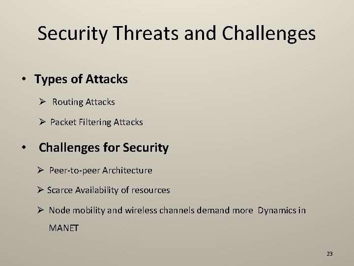 Security Threats and Challenges • Types of Attacks Ø Routing Attacks Ø Packet Filtering