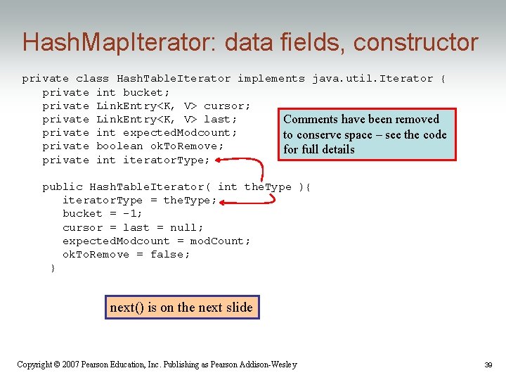 Hash. Map. Iterator: data fields, constructor private class Hash. Table. Iterator implements java. util.