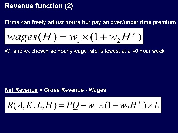 Revenue function (2) Firms can freely adjust hours but pay an over/under time premium