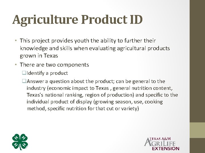 Agriculture Product ID • This project provides youth the ability to further their knowledge