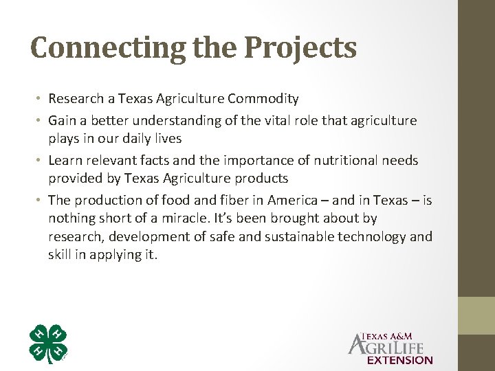 Connecting the Projects • Research a Texas Agriculture Commodity • Gain a better understanding