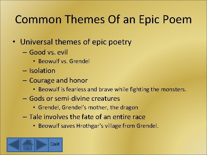 Common Themes Of an Epic Poem • Universal themes of epic poetry – Good