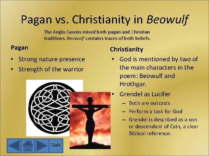 Pagan vs. Christianity in Beowulf The Anglo-Saxons mixed both pagan and Christian traditions. Beowulf