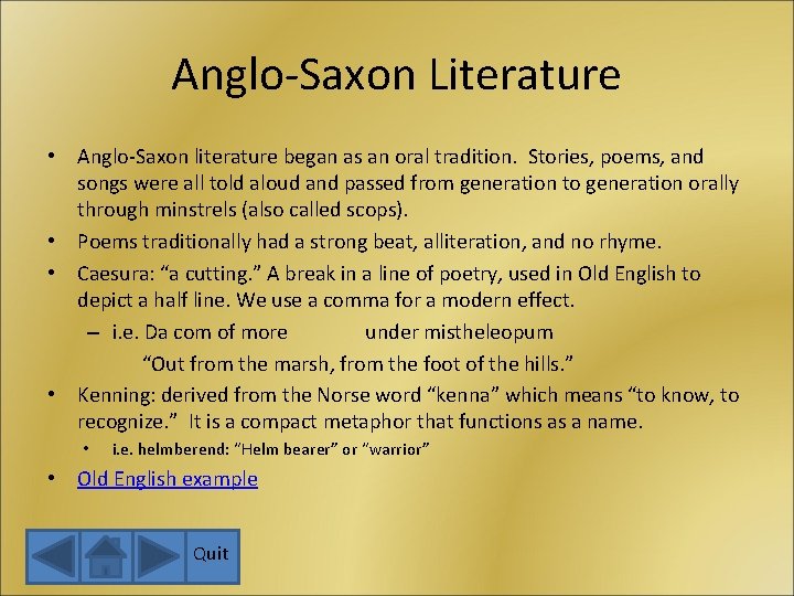 Anglo-Saxon Literature • Anglo-Saxon literature began as an oral tradition. Stories, poems, and songs