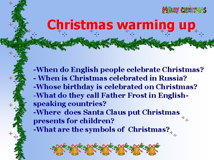 Christmas warming up -When do English people celebrate Christmas? - When is Christmas celebrated