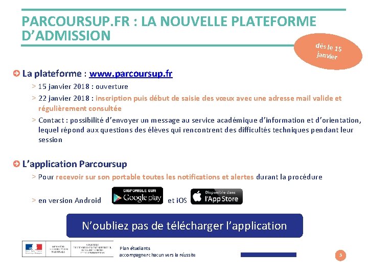 PARCOURSUP. FR : LA NOUVELLE PLATEFORME D’ADMISSION d ès le 15 janvier La plateforme