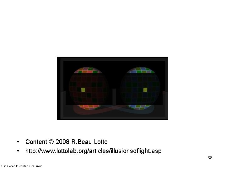  • Content © 2008 R. Beau Lotto • http: //www. lottolab. org/articles/illusionsoflight. asp