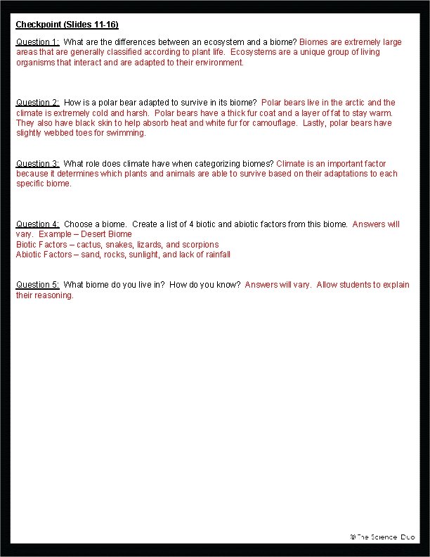 Checkpoint (Slides 11 -16) Question 1: What are the differences between an ecosystem and