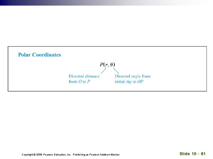 Copyright © 2008 Pearson Education, Inc. Publishing as Pearson Addison-Wesley Slide 10 - 61