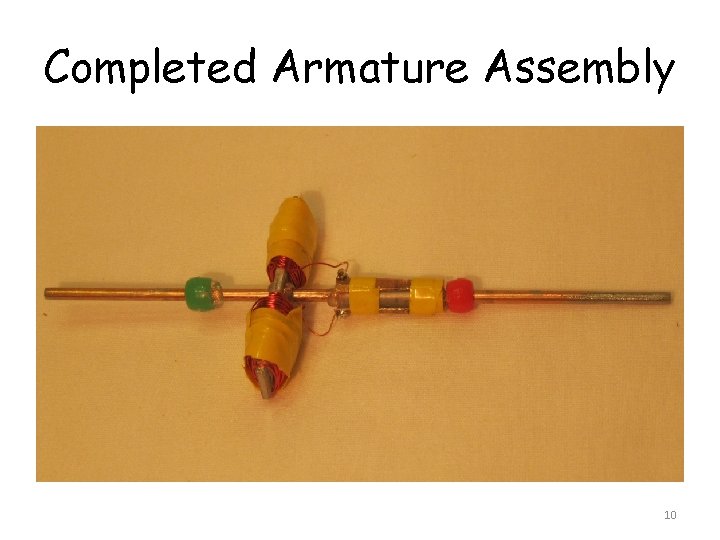 Completed Armature Assembly 10 