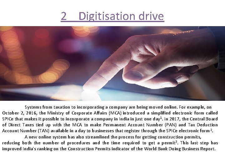 2 Digitisation drive Systems from taxation to incorporating a company are being moved online.