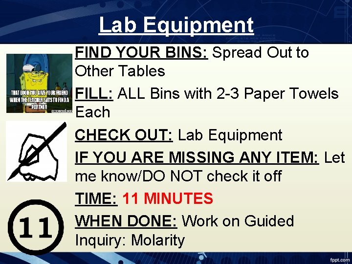 Lab Equipment FIND YOUR BINS: Spread Out to Other Tables FILL: ALL Bins with