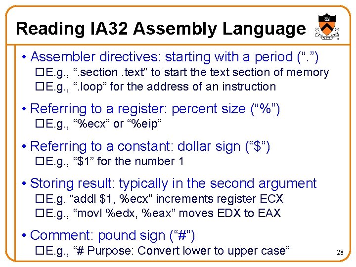 Reading IA 32 Assembly Language • Assembler directives: starting with a period (“. ”)