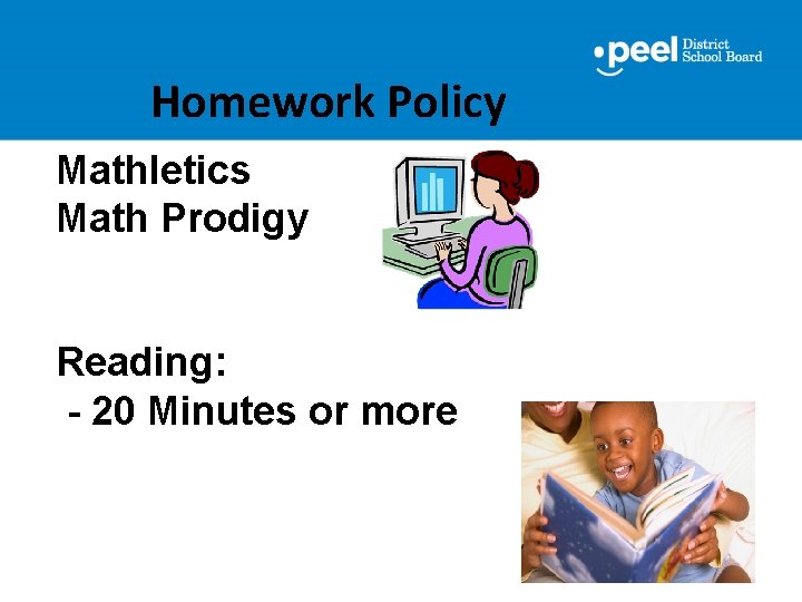 Homework Policy Mathletics Math Prodigy Reading: - 20 Minutes or more 