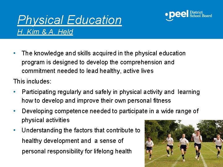 Physical Education H. Kim & A. Held • The knowledge and skills acquired in