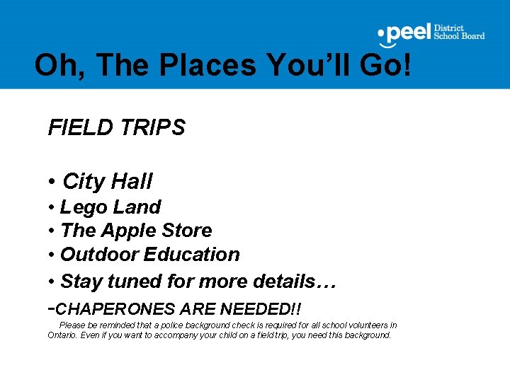 Oh, The Places You’ll Go! FIELD TRIPS • City Hall • Lego Land •