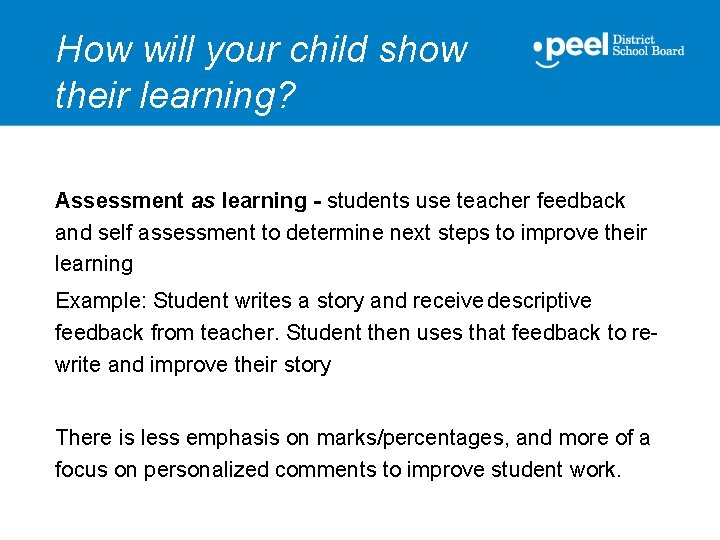 How will your child show their learning? Assessment as learning - students use teacher