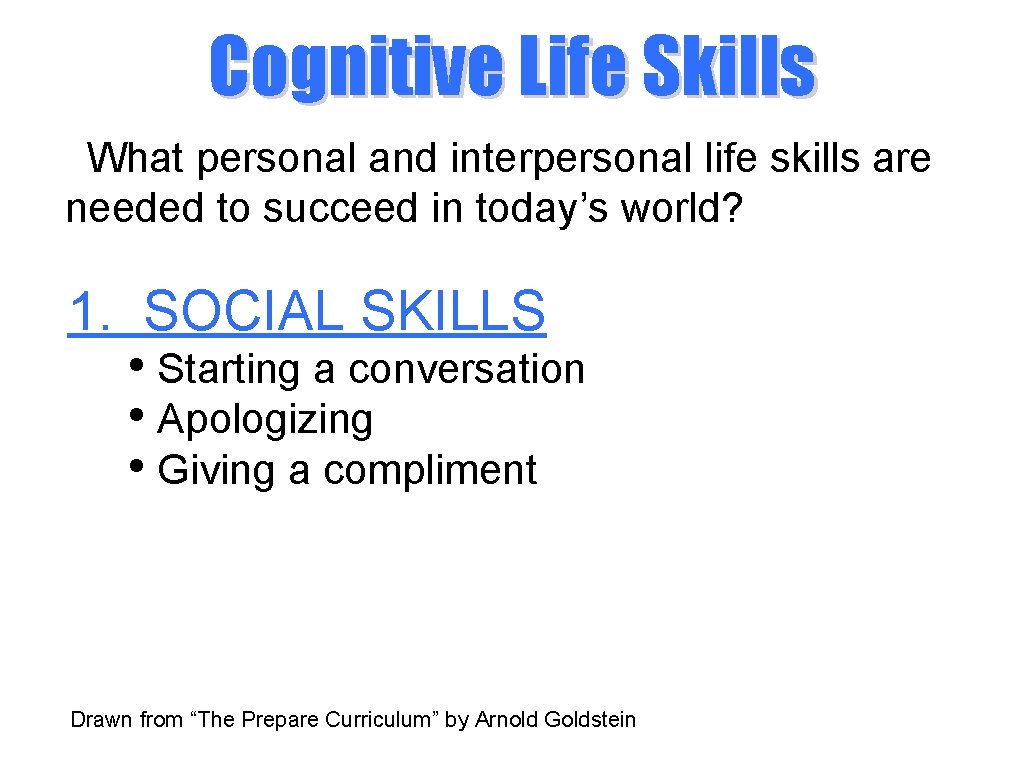 Cognitive Life Skills What personal and interpersonal life skills are needed to succeed in